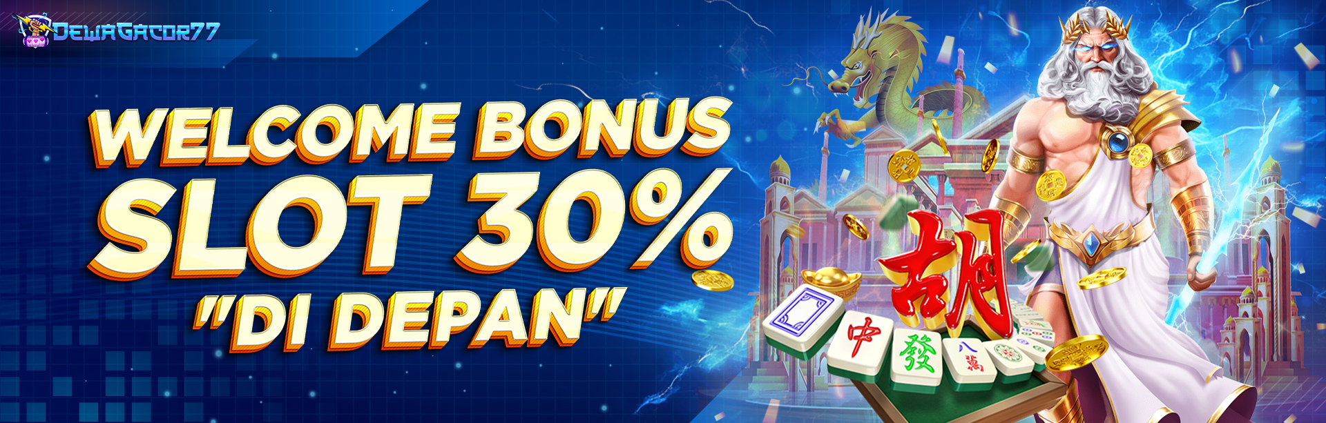 WELCOME BONUS SLOT 30% "DI DEPAN"